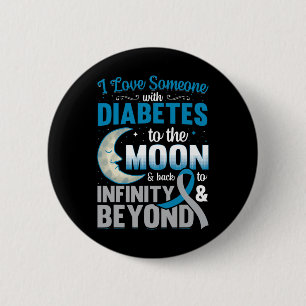 I Love Someone With Diabetes To The Moon and Back  6 Cm Round Badge