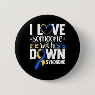 I Love Someone With Down Syndrome 6 Cm Round Badge
