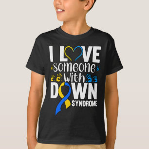I Love Someone With Down Syndrome T-Shirt