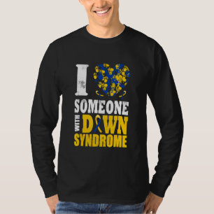 I Love Someone With Down Syndrome T-Shirt