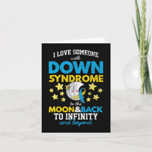 I Love Someone With Down Syndrome To The Moon And Card