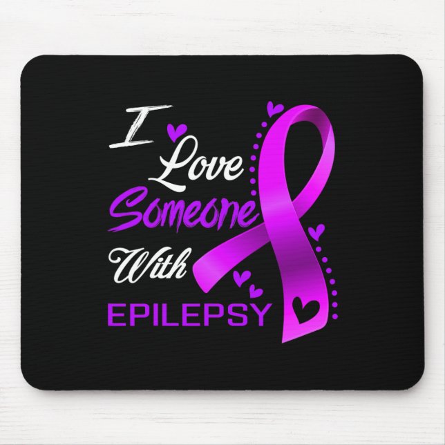 I Love Someone With Epilepsy Awareness  Mouse Pad (Front)