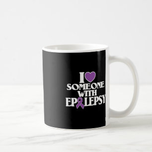 I Love Someone With Epilepsy Awareness Support  Coffee Mug