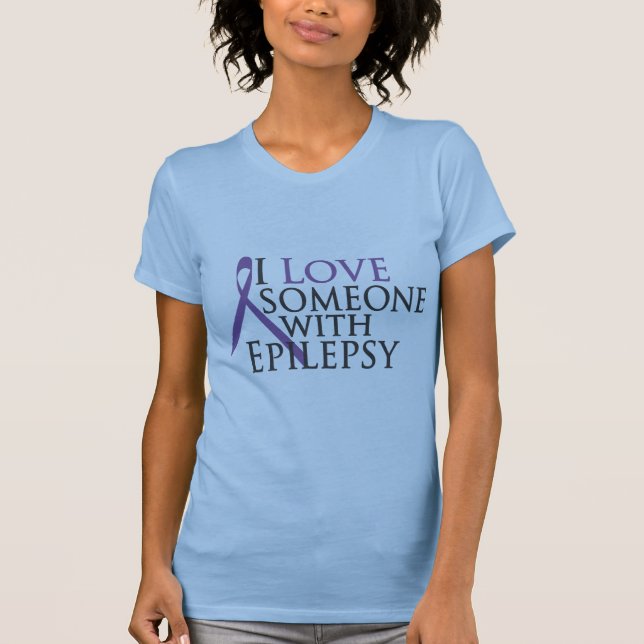 i love someone with epilepsy T-Shirt (Front)