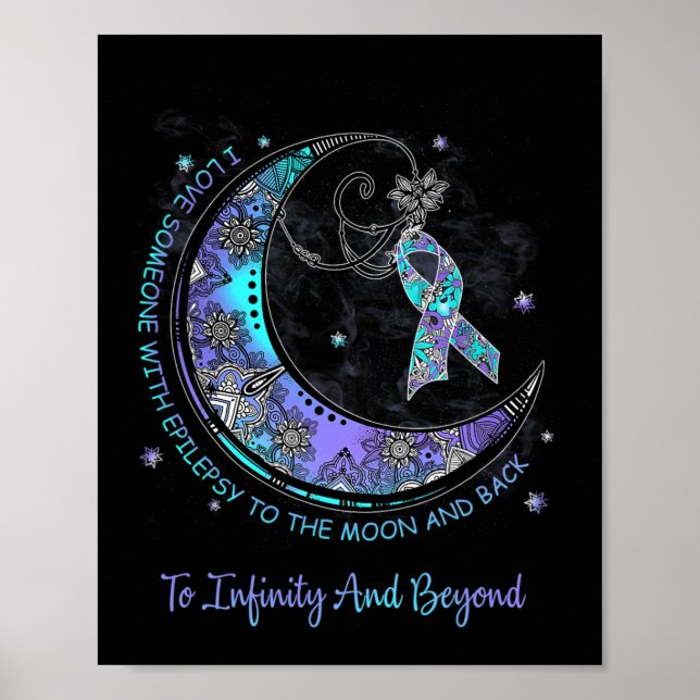 I Love Someone With Epilepsy To The Moon And Byck  Poster (Front)
