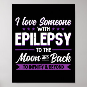 I Love Someone With Epilepsy To The Moon  Epilepsy Poster