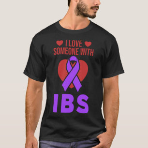 I Love Someone with IBS Irritable Bowel Syndrome S T-Shirt
