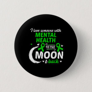 I Love Someone With Mental Health Mental Health Aw 6 Cm Round Badge