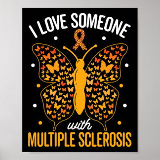 I Love Someone With Multiple Sclerosis Multiple Sc Poster
