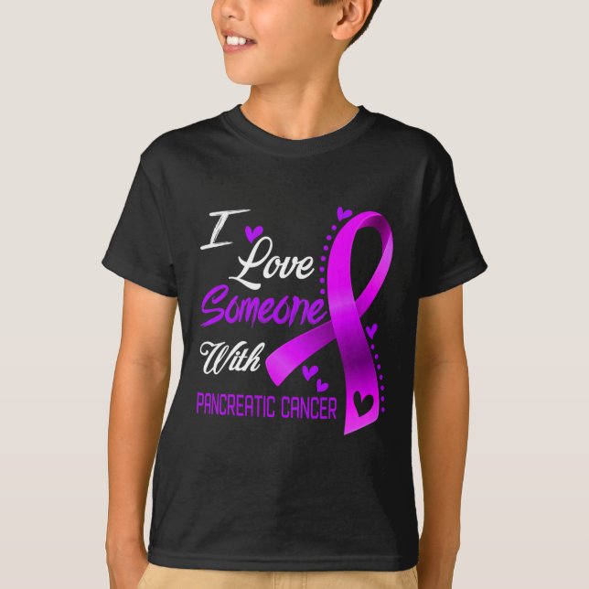 I Love Someone With Pancreatic Cancer Awareness 2 T-Shirt (Front)