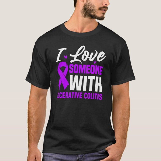 I Love Someone With Ulcerative Colitis T-Shirt (Front)