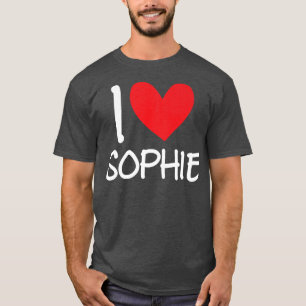 I Love Sophie Name Personalised Girl Woman Bff Fri T-Shirt