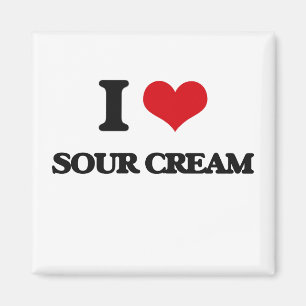I love Sour Cream Magnet