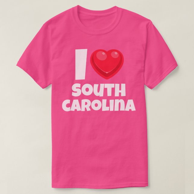 I love South olina  2 T-Shirt (Design Front)