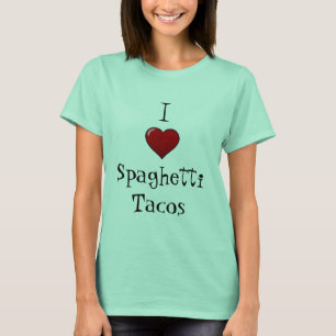 I Love Spaghetti Tacos T-Shirt