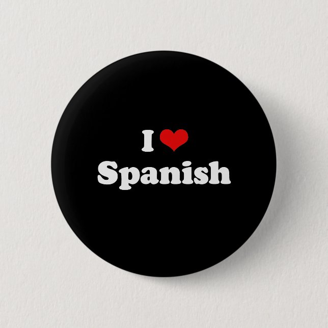 I Love Spanish Tshirt 6 Cm Round Badge (Front)