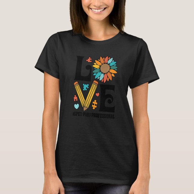 I Love SPED Paraprofessional Special Education Tea T-Shirt (Front)