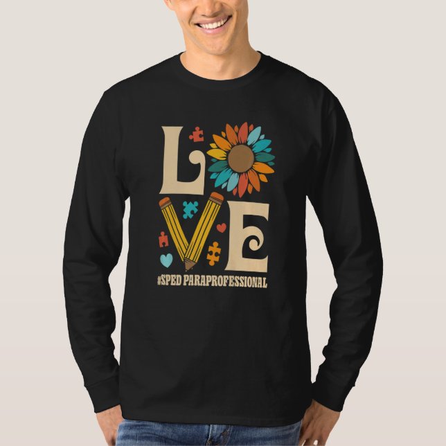 I Love SPED Paraprofessional Special Education Tea T-Shirt (Front)