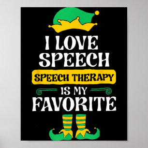 I Love Speech Speech Therapy Is My Favorite  Poster