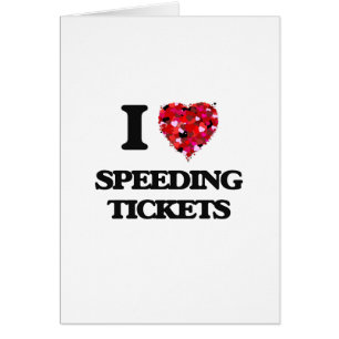 I love Speeding Tickets