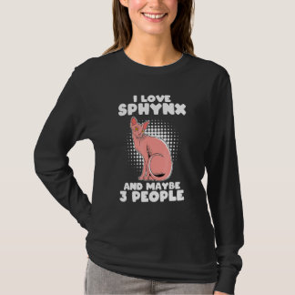 I Love Sphynx And Maybe 3 People - Sphynx Cat T-Shirt