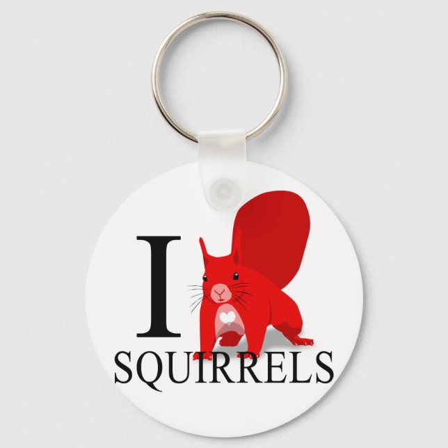 I Love Squirrels Keychains (Front)