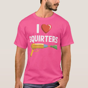 I Love Squirters Funny 80'S Squirt Guns Awesome T-Shirt