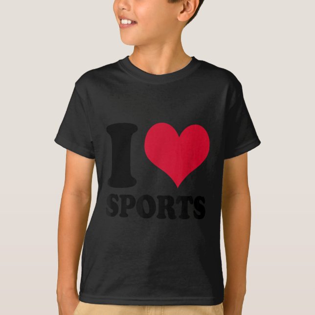 I Love Srts Fitness Motivation  T-Shirt (Front)