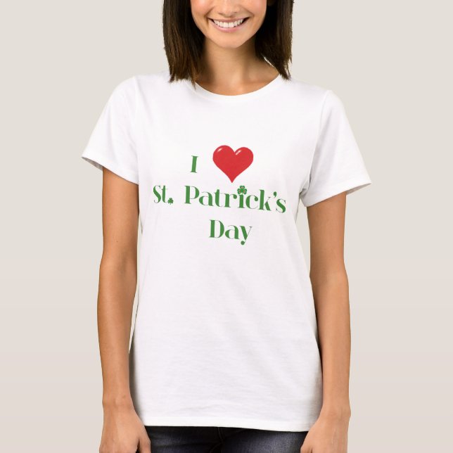 i love st patty T-Shirt (Front)