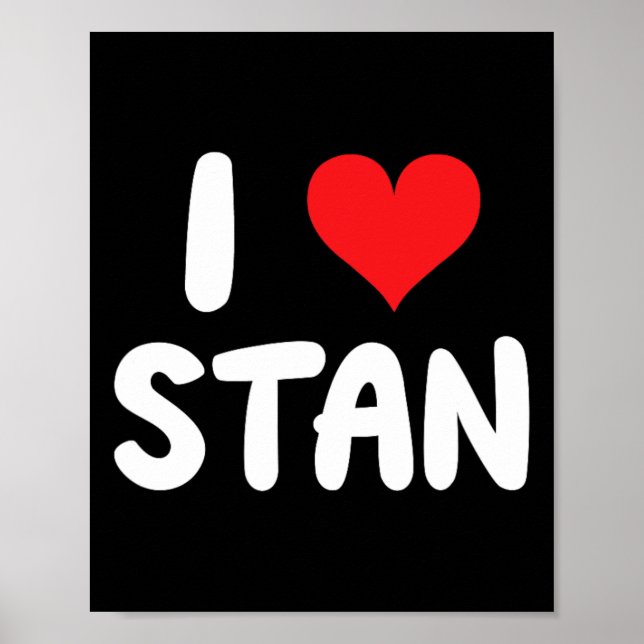 I Love Stan - Heart - Name  Poster (Front)