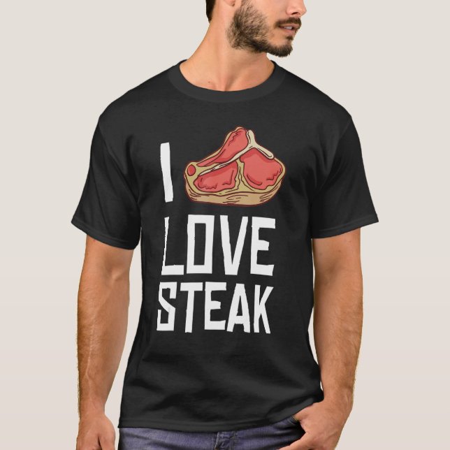 I Love Steak Gift Ribeye House 1 T-Shirt (Front)