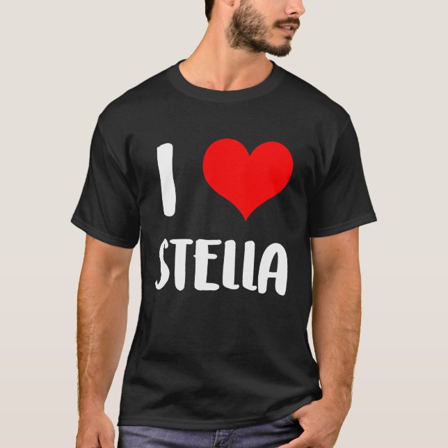 I love STELLA valentine sorry ladies guys heart be T-Shirt (Front)