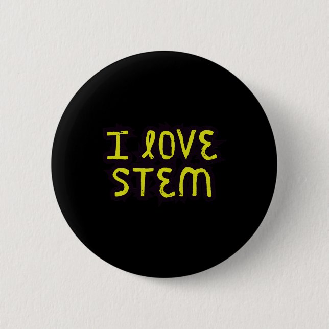 I Love Stem - Science  6 Cm Round Badge (Front)