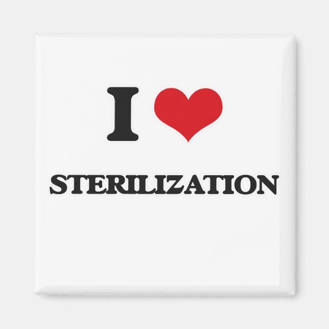 I love Sterilisation Magnet (Front)