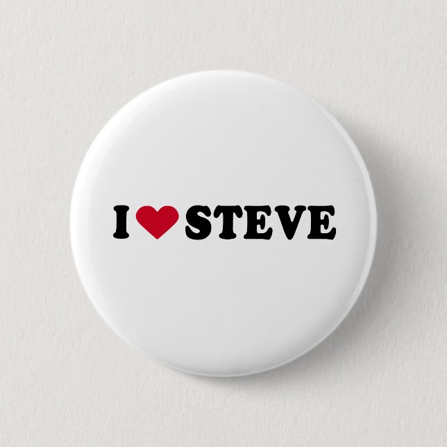 I LOVE STEVE 6 CM ROUND BADGE (Front)