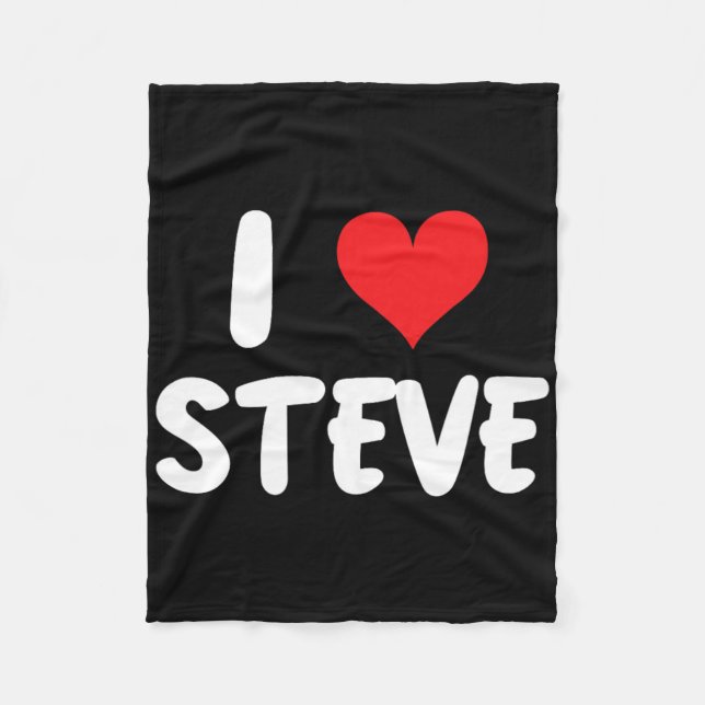 I Love Steve - Heart - Name  Fleece Blanket (Front)