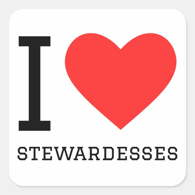 I love stewardesses square sticker (Front)