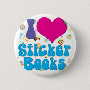 I love Sticker books! 6 Cm Round Badge