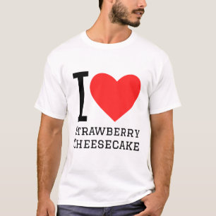 I love strawberry cheesecake  T-Shirt