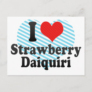 I Love Strawberry+Daiquiri Postcard
