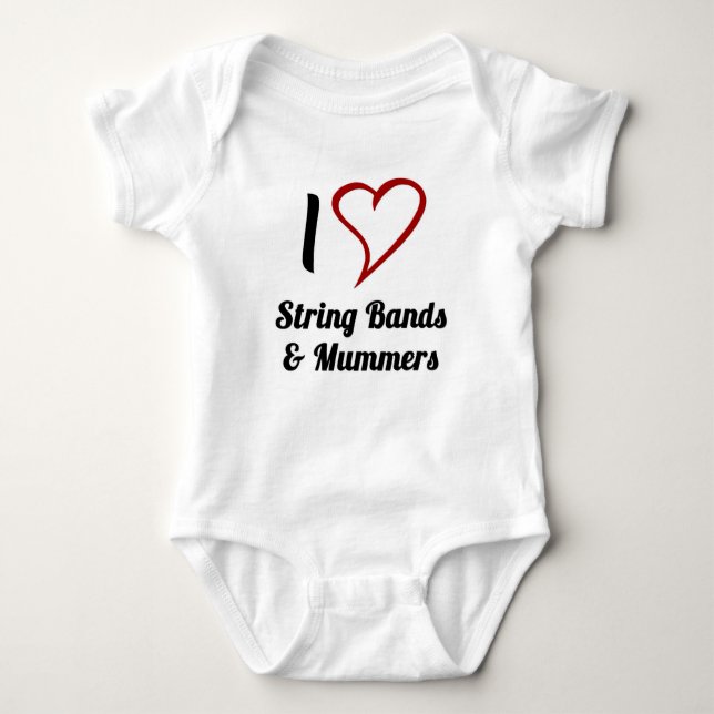 I Love String Bands & Mummers Baby Bodysuit (Front)