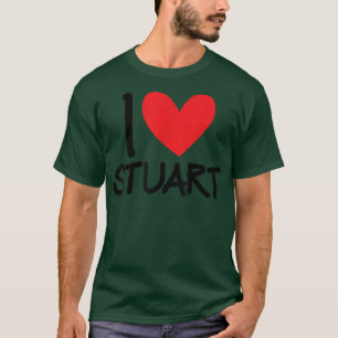 I Love Stuart Name Personalised Men Guy BFF Friend T-Shirt