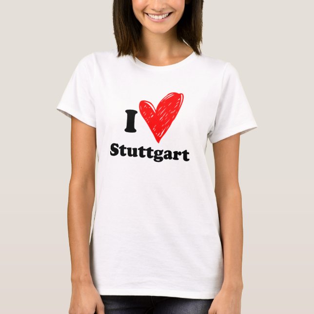 I love Stuttgart T-Shirt (Front)