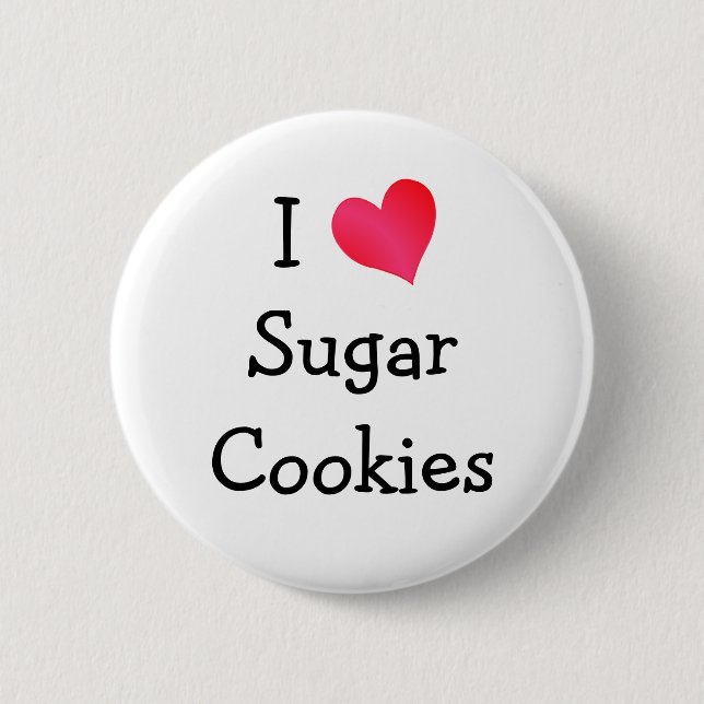 I Love Sugar Cookies Button (Front)