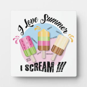 I love Summer - I Scream !!! Plaque
