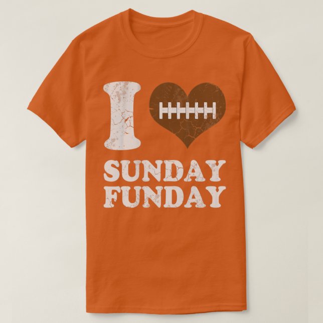 I Love Sunday Funday Football T-Shirt (Design Front)