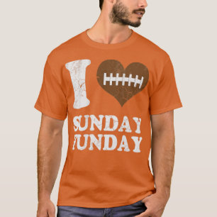 I Love Sunday Funday Football T-Shirt