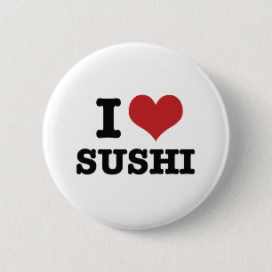 I Love Sushi 6 Cm Round Badge