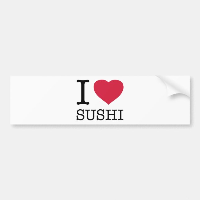 I LOVE SUSHI BUMPER STICKER (Front)