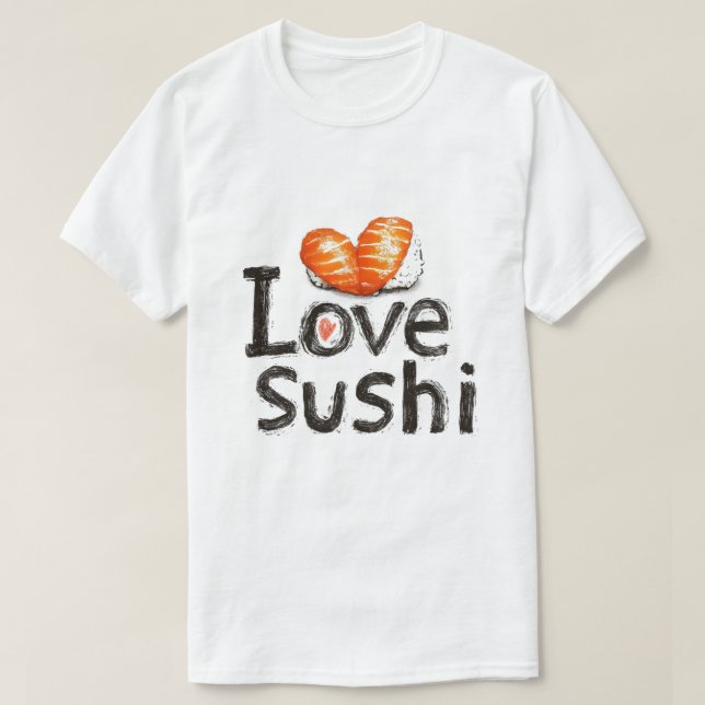 I Love Sushi T-Shirt (Design Front)